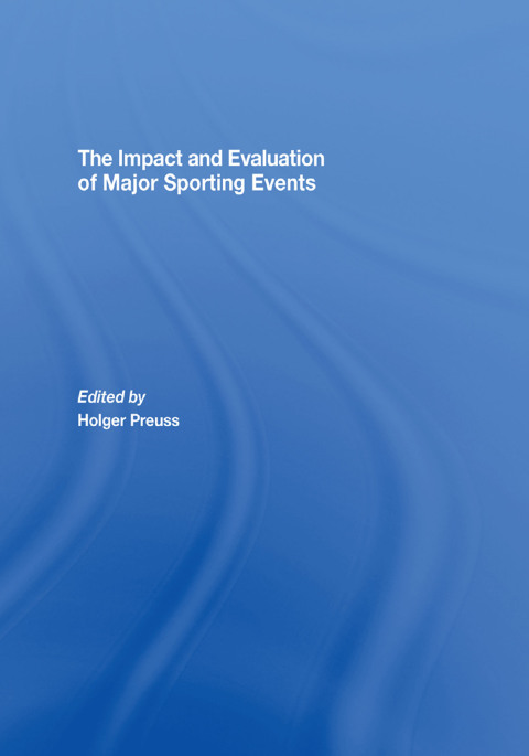 Cover image for book The Impact and Evaluation of Major Sporting Events
