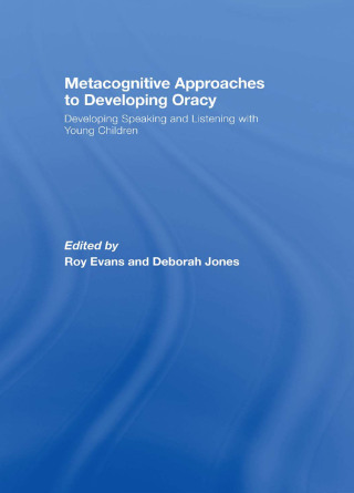 Metacognitive Approaches to Developing Oracy