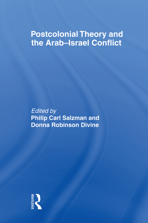 Cover image for book Postcolonial Theory and the Arab-Israel Conflict