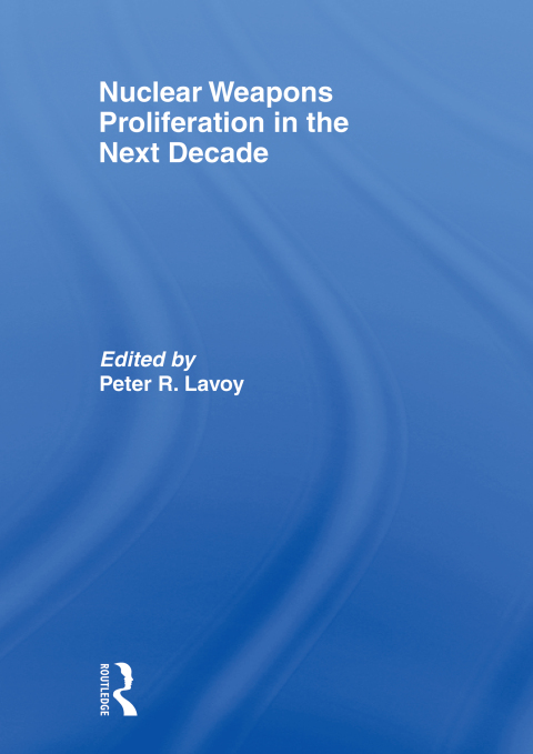 Cover image for book Nuclear Weapons Proliferation in the Next Decade
