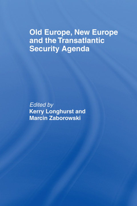 Cover image for book Old Europe, New Europe and the Transatlantic Security Agenda
