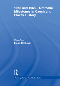 Titelbild: 1948 and 1968 – Dramatic Milestones in Czech and Slovak History 1st edition 9780415499903