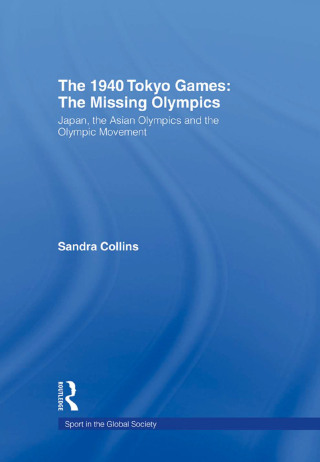 The 1940 Tokyo Games: The Missing Olympics