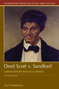 Dred Scott v. Sandford: A Brief History with Documents