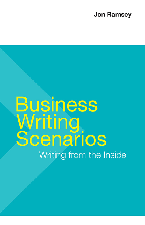 Cover image for book Business Writing Scenarios: Writing from the Inside