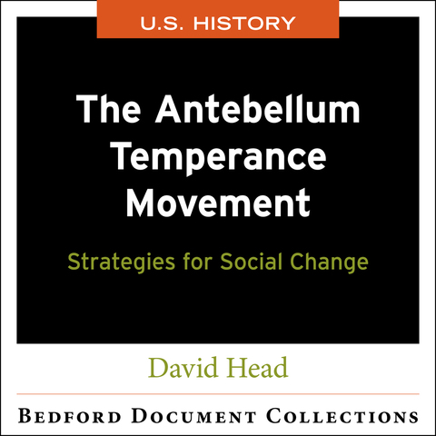 Cover image for book The Antebellum Temperance Movement: Strategies for Social Change-U.S.