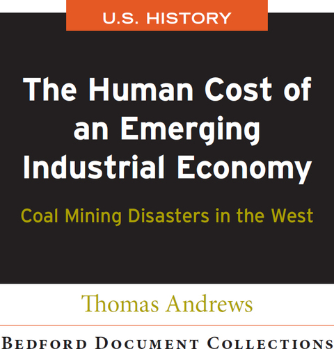 Cover image for book The Human Cost of an Emerging Industrial Economy: Coal Mining Disasters in the West-U.S.