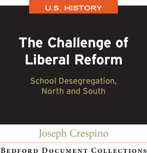 Cover image for book The Challenge of Liberal Reform: School Desegregation, North and South-U.S.