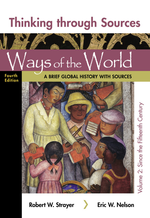 Cover image for book Thinking Through Sources for Ways of the World, Volume 2