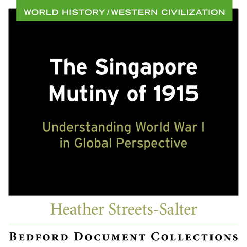 Cover image for book CM BDC The Singapore Mutiny of 1915: Understanding World War I in Global Perspective