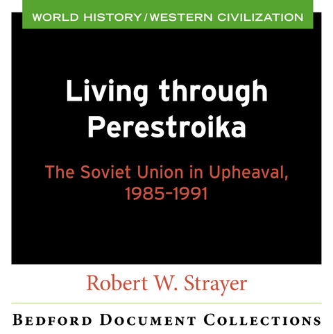Cover image for book CM BDC Living through Perestroika: The Soviet Upheaval, 1985-1991