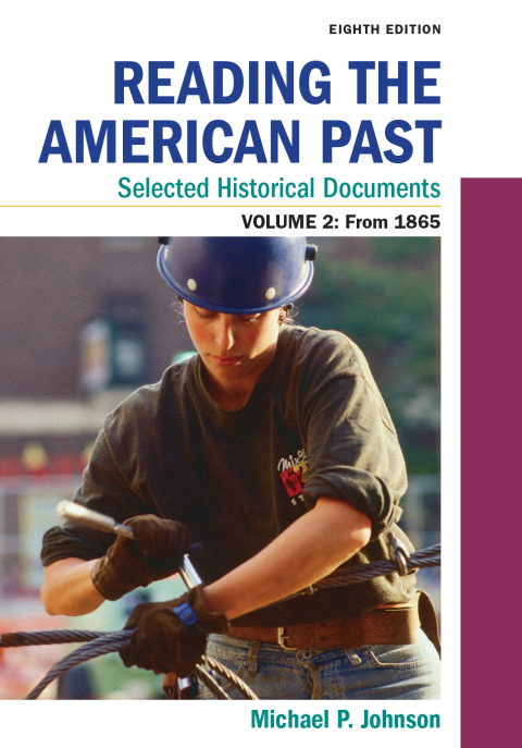 Cover image for book Reading the American Past: Selected Historical Documents, Volume 2: Since 1865