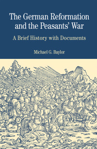 The German Reformation and the Peasants' War 1st edition ...