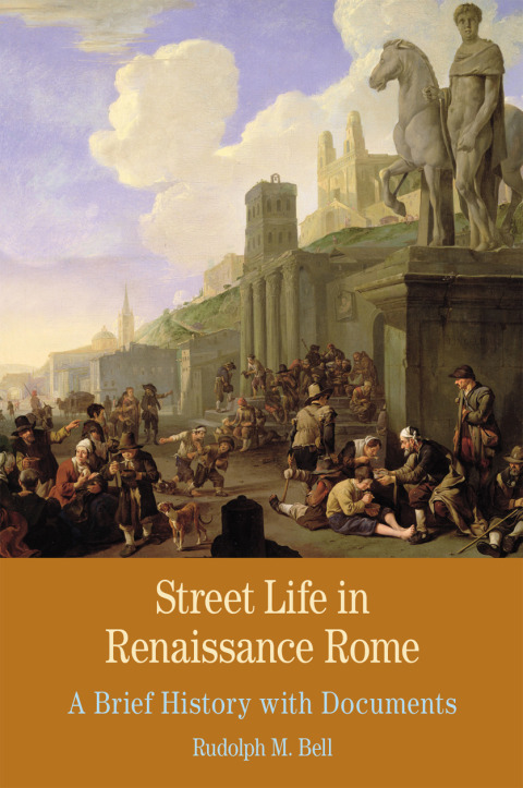 Cover image for book Street Life in Renaissance Rome