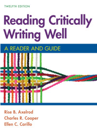 Reading Critically Writing Well 12th Edition 9781319194475 9781319254735 Vitalsource