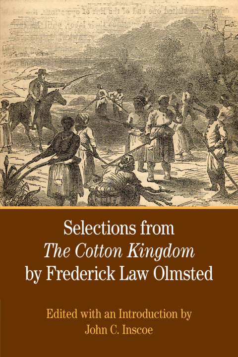 Cover image for book Selections from The Cotton Kingdom by Frederick Law Olmsted