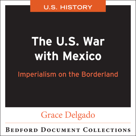 Cover image for book The U.S. War with Mexico: Imperialism on the Borderlands