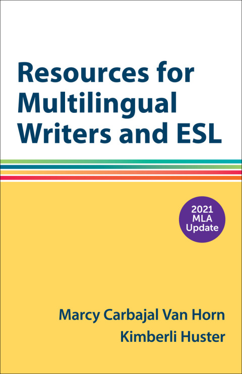 Cover image for book Resources for Multilingual Writers and ESL with 2021 MLA Update
