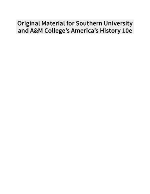 Cover image for book Original Material for Southern University and A&M College’s America’s History 10e