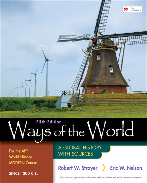 Ways of the World for the APÂ® World History Modern Course Since 1200 C.E. (International Edition) 
