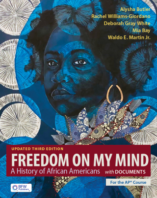Freedom on My Mind: A History of African Americans, With Documents, Updated for the AP® Course (International Edition)