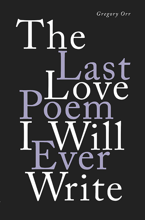 Cover image for book The Last Love Poem I Will Ever Write