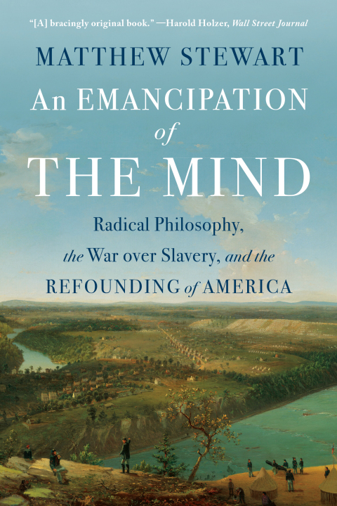 Cover image for book An Emancipation of the Mind: Radical Philosophy, the War over Slavery, and the Refounding of America