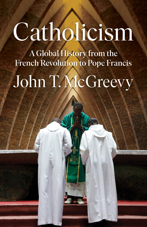 Cover image for book Catholicism: A Global History from the French Revolution to Pope Francis