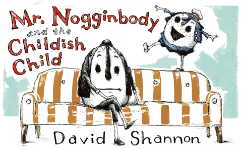 Cover image for book Mr. Nogginbody and the Childish Child