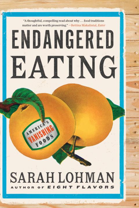 Cover image for book Endangered Eating: America's Vanishing Foods