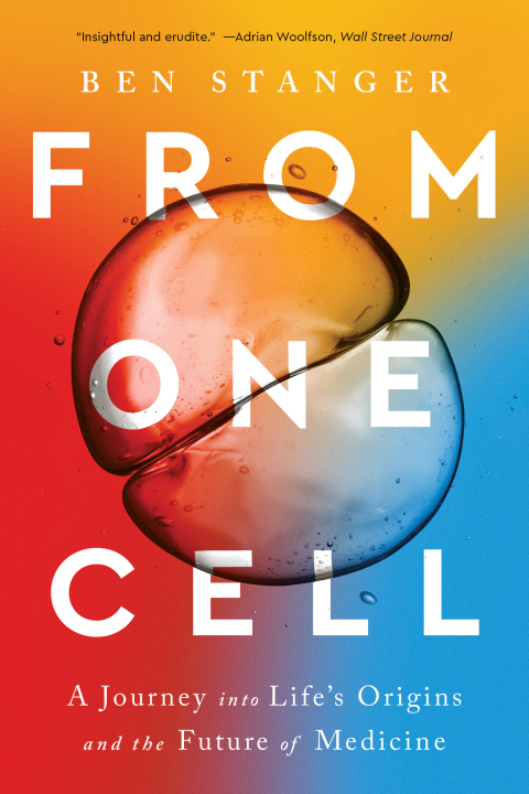 Cover image for book From One Cell: A Journey into Life's Origins and the Future of Medicine