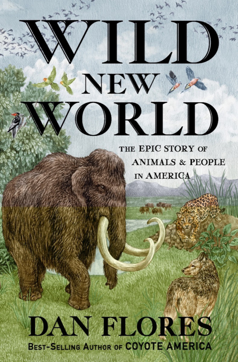 Cover image for book Wild New World: The Epic Story of Animals and People in America