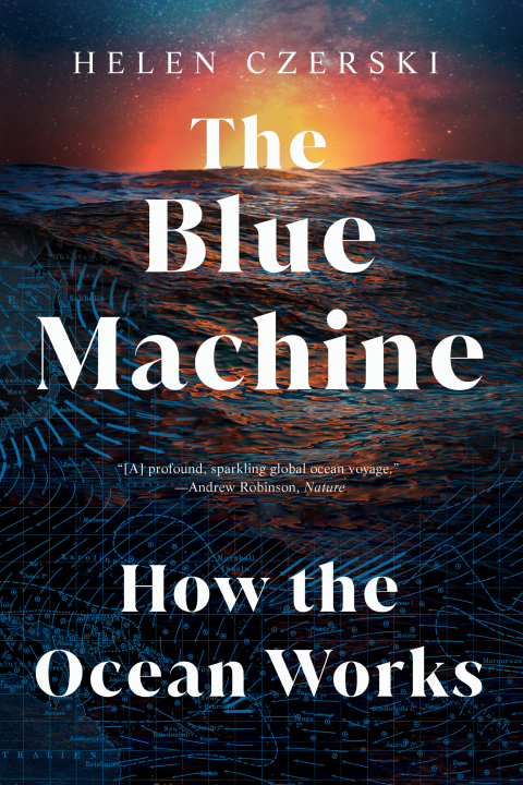Cover image for book The Blue Machine: How the Ocean Works