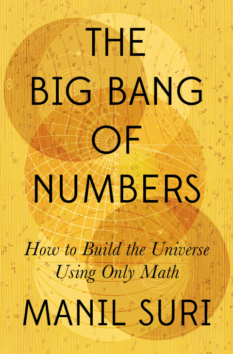 Cover image for book The Big Bang of Numbers: How to Build the Universe Using Only Math