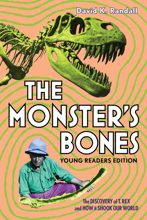 Cover image for book The Monster's Bones: The Discovery of T. Rex and How It Shook Our World