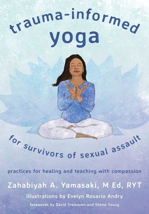 Cover image for book Trauma-Informed Yoga for Survivors of Sexual Assault