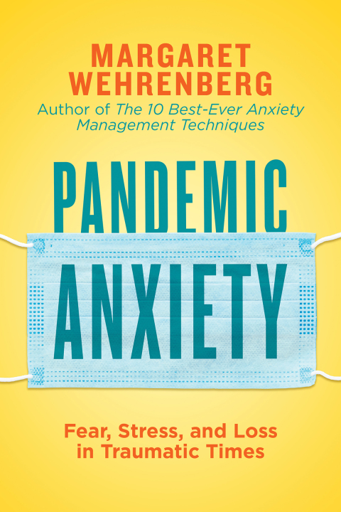 Cover image for book Pandemic Anxiety: Fear, Stress, and Loss in Traumatic Times