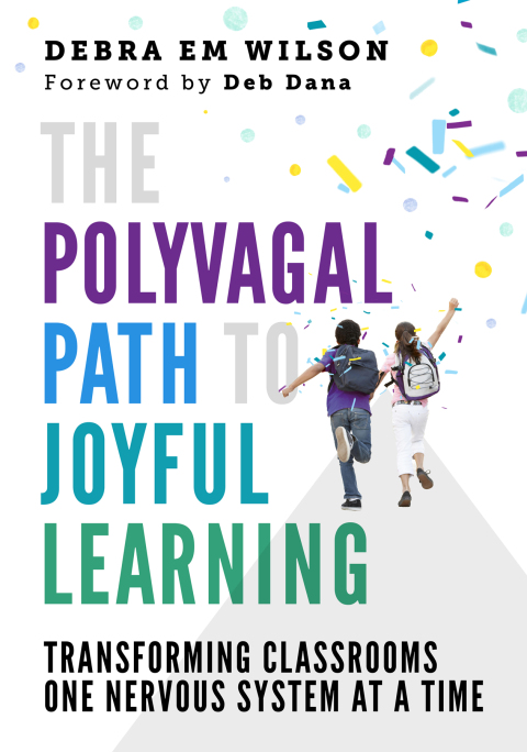 Cover image for book The Polyvagal Path to Joyful Learning