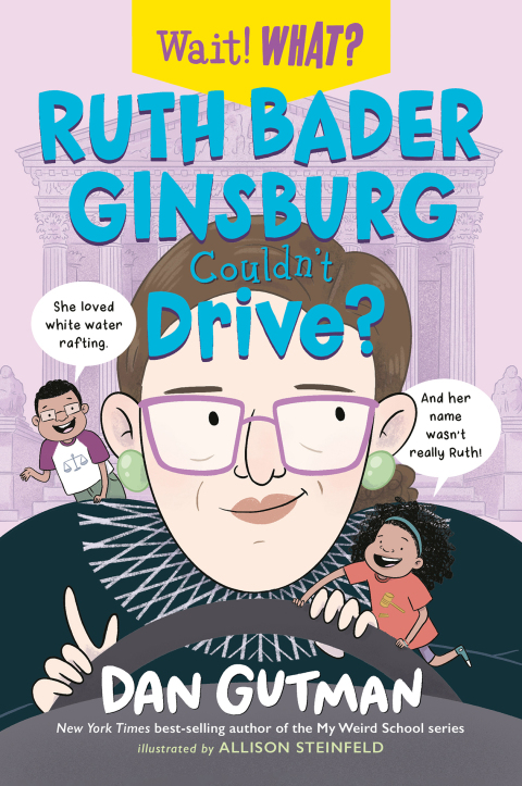 Cover image for book Ruth Bader Ginsburg Couldn't Drive? (Wait! What?)