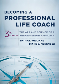 Cover image: Becoming a Professional Life Coach: The Art and Science of a Whole-Person Approach 3rd edition 9781324030935