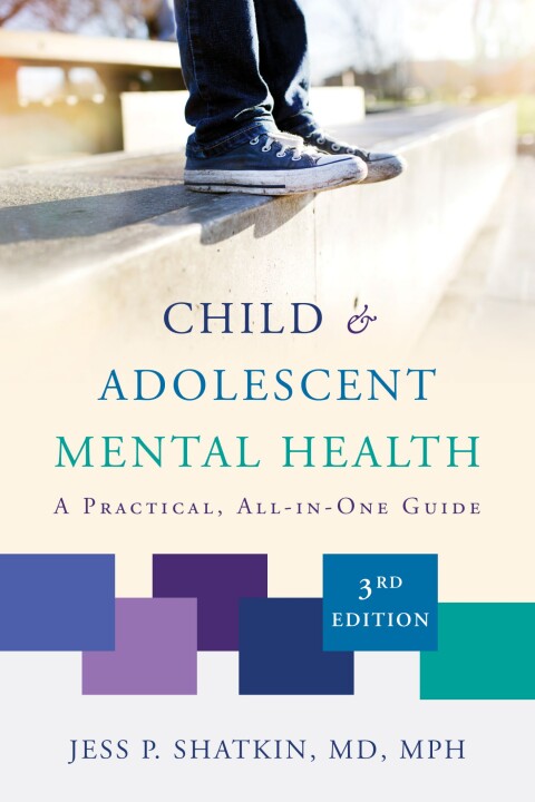 Cover image for book Child & Adolescent Mental Health: A Practical, All-in-One Guide