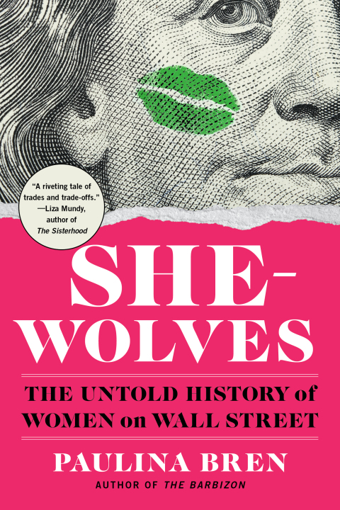 Cover image for book She-Wolves: The Untold History of Women on Wall Street