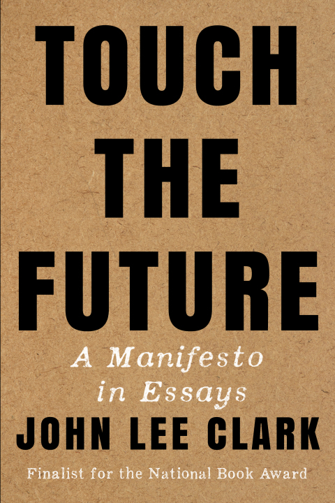 Cover image for book Touch the Future: A Manifesto in Essays