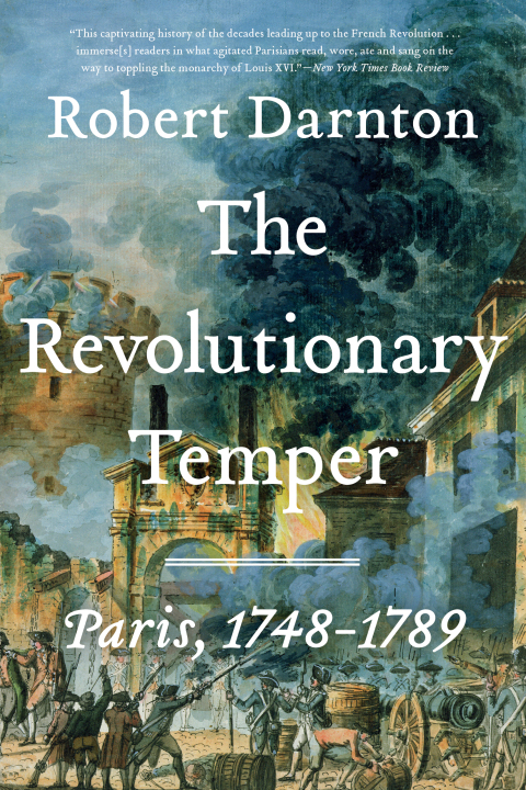 Cover image for book The Revolutionary Temper: Paris, 1748-1789