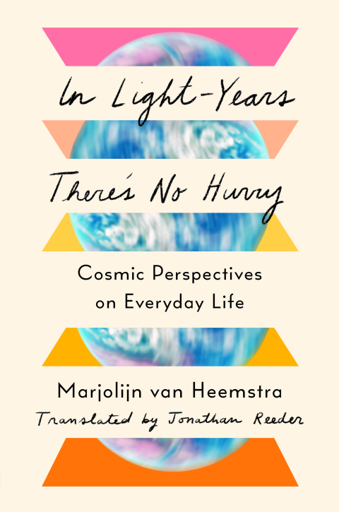 Cover image for book In Light-Years There's No Hurry: Cosmic Perspectives on Everyday Life