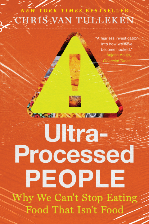 Cover image for book Ultra-Processed People: The Science Behind Food That Isn't Food