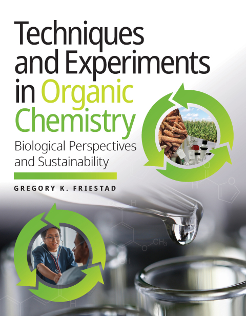 Cover image for book Techniques and Experiments in Organic Chemistry: Biological Perspectives and Sustainability