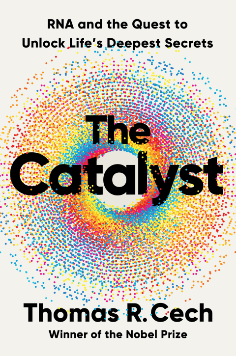 Cover image for book The Catalyst: RNA and the Quest to Unlock Life's Deepest Secrets