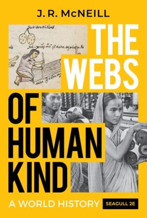 Cover image for book The Webs of Humankind: A World History (Seagull Edition)  (Combined Volume)