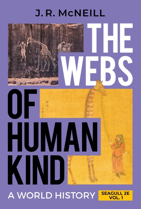 Cover image for book The Webs of Humankind: A World History (Seagull Edition)  (Volume 1)